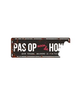 Waarschuwingsbord hond: 'Pas op voor de Hond'