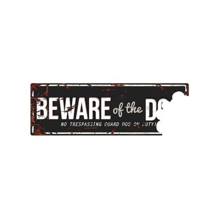 Beware of dog sign: beware of the dog