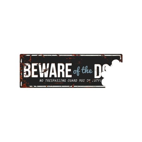 Beware of dog sign: beware of the dog