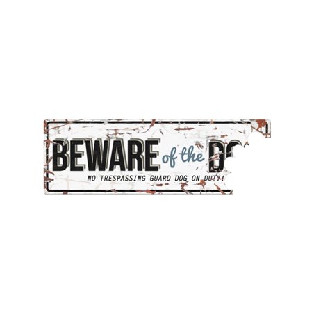 Beware of dog sign: beware of the dog